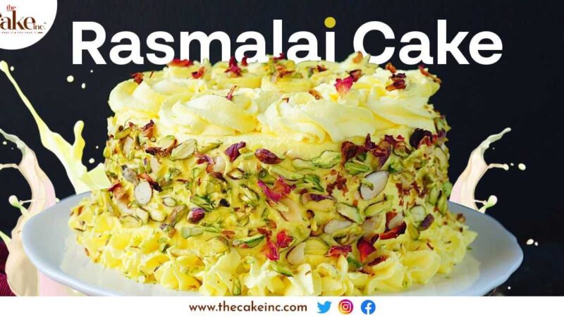 Rasmalai Cake: A Fusion Delight That Will Leave You Craving More