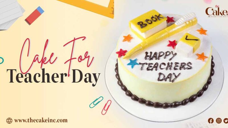 The Best Cake for Teachers Day: Tips and Tricks from Expert Bakers