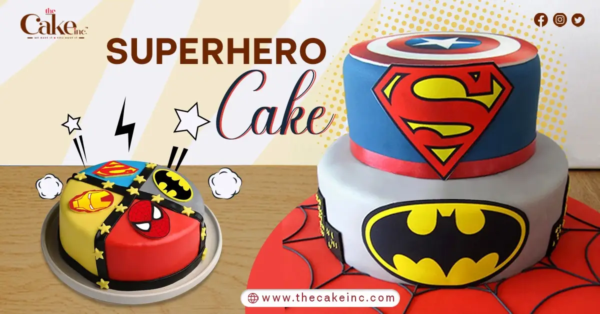 Top 15 Amazing Superhero Cake For Your Kid’s Birthday Party