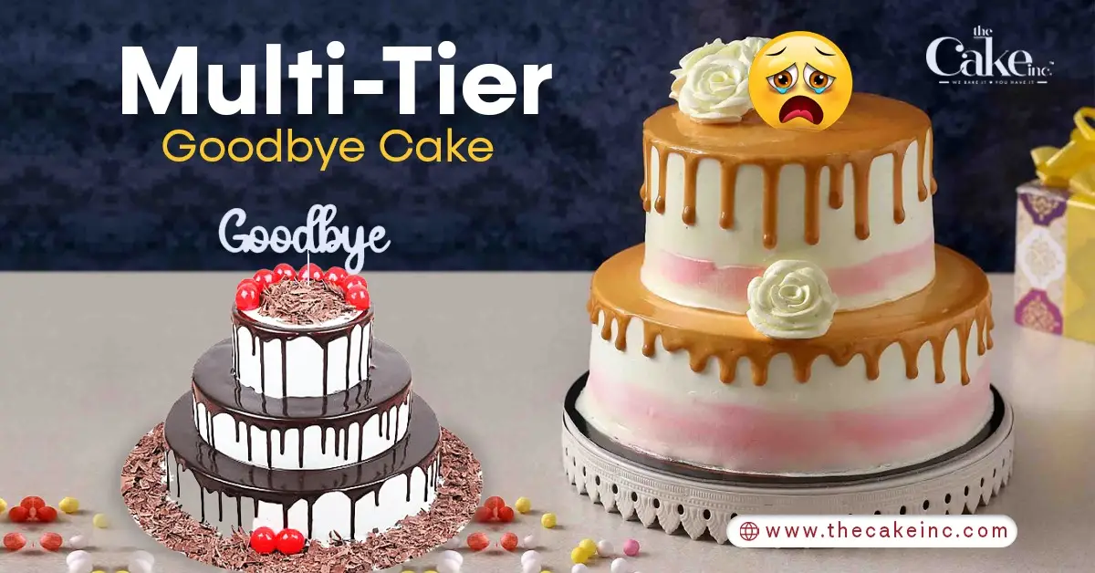 Multi-tier Good-Bye Cakes